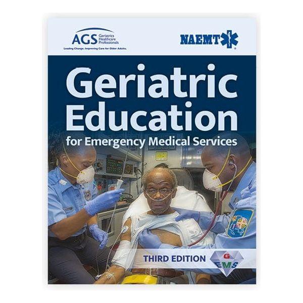 Geriatric Education for Emergency Medical Services (GEMS): 3rd Edition - NAEMT - Paramedic Shop