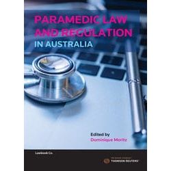 Paramedic Shop Thomson Reuters Textbooks Paramedic Law and Regulation in Australia - 2nd Edition