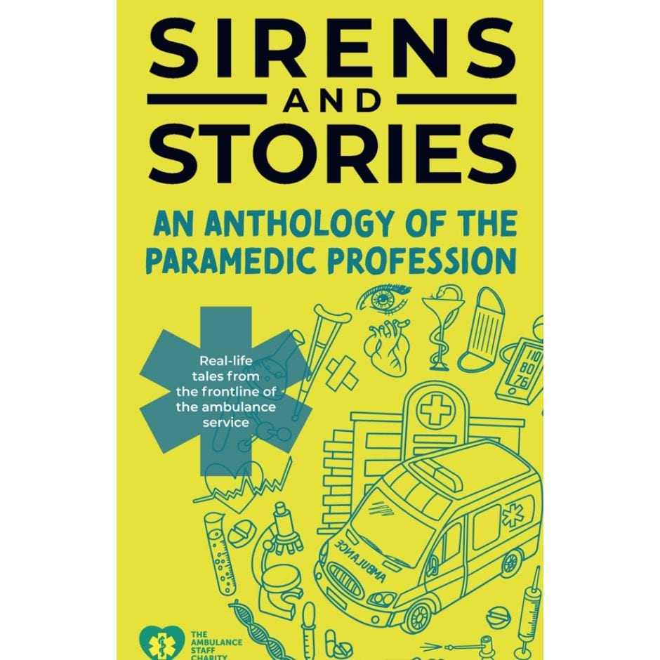 Sirens and Stories: An Anthology of the Paramedic Profession - Paramedic Shop