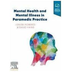 Mental Health and Mental Illness in Paramedic Practice - 1st edition - Paramedic Shop