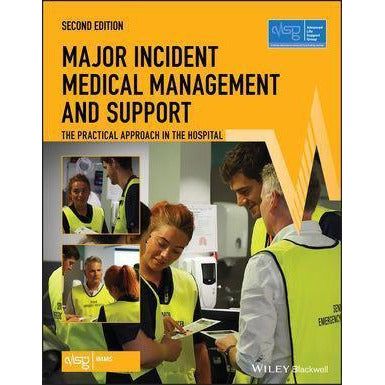 Paramedic Shop John Wiley & Sons Textbooks Major Incident Medical Management and Support: The Practical Approach in the Hospital, 2nd Edition