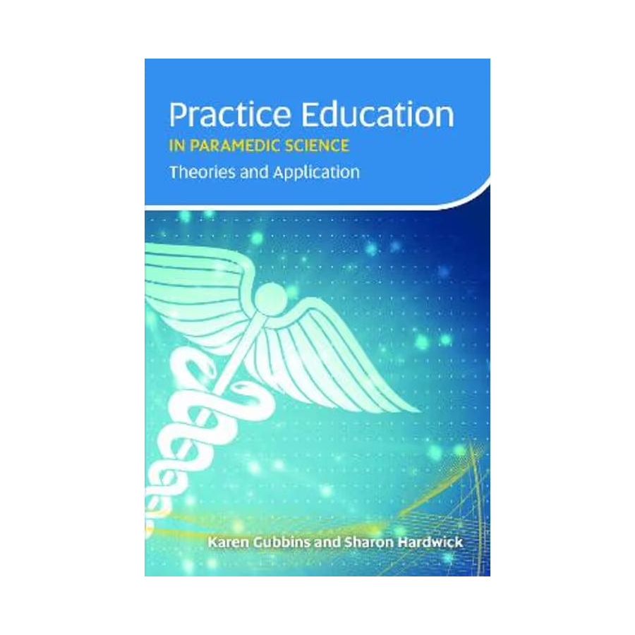 Paramedic Shop Woodslane Textbooks Practice Education in Paramedic Science - Theories and Application
