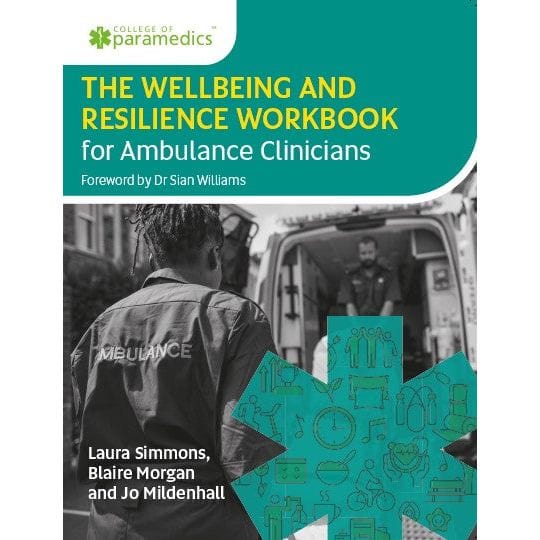The Wellbeing and Resilience Workbook for Ambulance Clinicians - Paramedic Shop
