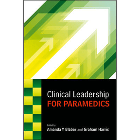 Clinical Leadership For Paramedics - 1st Edition - Paramedic Shop