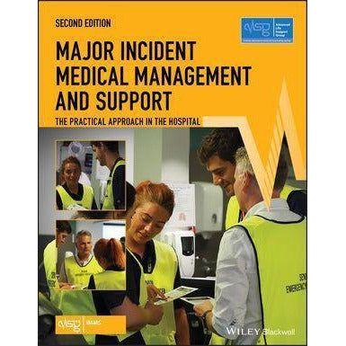 Major Incident Medical Management and Support: The Practical Approach in the Hospital, 2nd Edition - Paramedic Shop