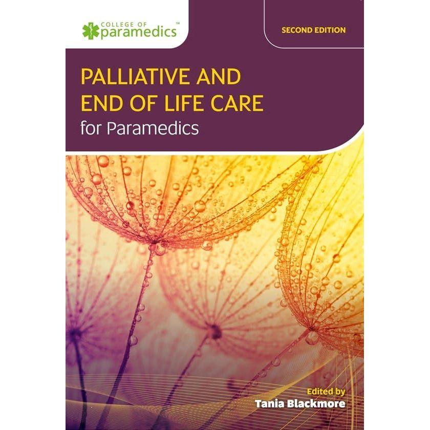 Palliative and End of Life Care for Paramedics - 2nd Edition - Paramedic Shop
