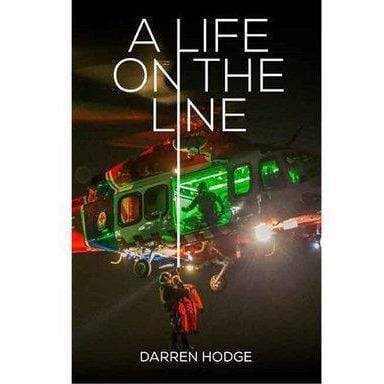 Paramedic Shop Darren Hodge Biographies A Life on the Line - A MICA Flight Paramedic's Story - Darren Hodge