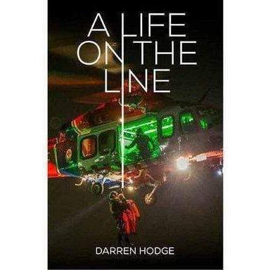 Paramedic Shop Darren Hodge Biographies A Life on the Line - A MICA Flight Paramedic's Story - Darren Hodge