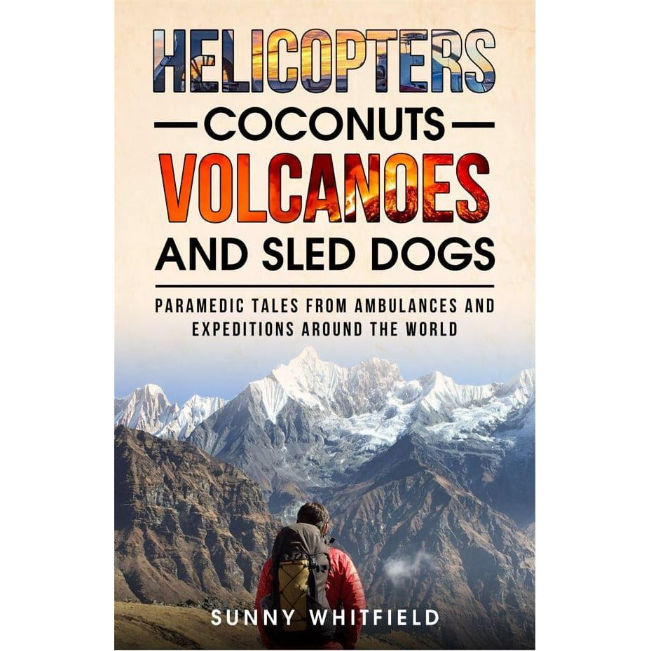 Paramedic Shop Tablo Biographies Helicopters, Coconuts, Volcanoes and Sled Dogs - Sunny Whitfield