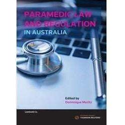 Paramedic Shop Thomson Reuters Textbooks Paramedic Law and Regulation in Australia