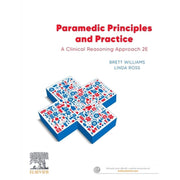 Paramedic Shop Elsevier Textbooks Paramedic Principles and Practice ANZ: A Clinical Reasoning Approach - 2nd Edition